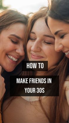 How to Make Friends in Your 30s