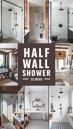 a collage of photos with the words half wall shower 23 ideas in different styles