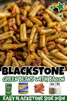 black stone green beans with bacon is shown in front of the words, easy blackstone side dish