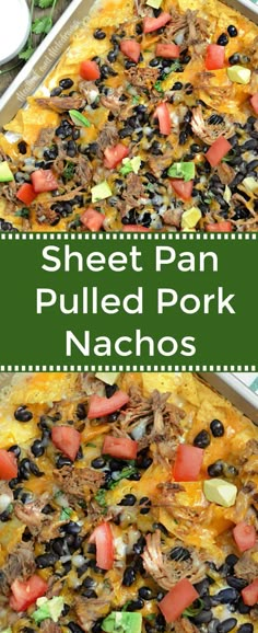 sheet pan pulled pork nachos with black olives and tomatoes