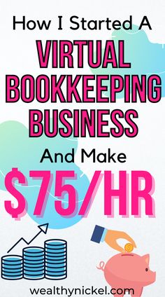 how i started a virtual book keeping business and make $ 75 / hr