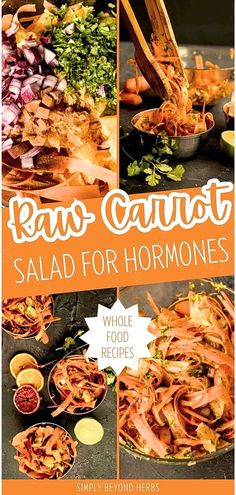 the cover of raw carrot salad for hormones is shown in three different pictures