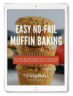 an ipad with the title easy no - fail muffin baking on it, and three stacked