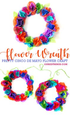 two different types of flower wreaths with the words, pretty cinco de mayo flower crafts