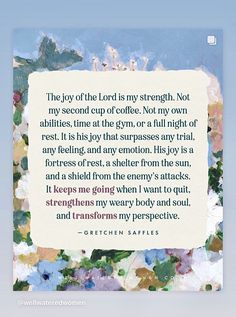 a painting with a quote on it that says, the joy of the lord is my strength