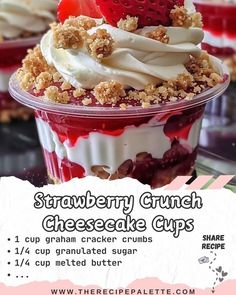 strawberry crumb cheesecake cups with whipped cream and strawberries in the top layer