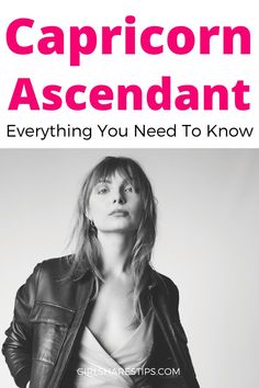 a woman in black leather jacket with text reading capricorn ascendant everything you need to know