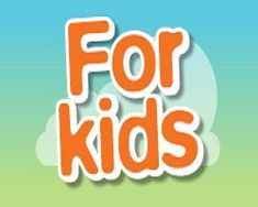 the words for kids are written in orange and white on a green background with clouds