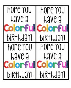 colorful birthday cards with the words, hope you have a colorful birthday