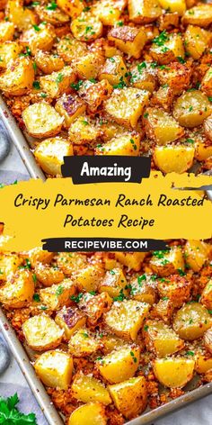 a casserole dish with potatoes and parsley on the side text reads amazing crispy parmesan ranch roasted potatoes recipe