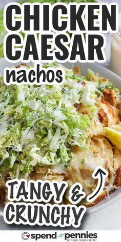 chicken caesar nachos with tangy and crunchy slaw on the side