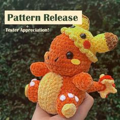 a hand holding a small crocheted orange and yellow stuffed animal with the text, pattern release tester appreciation