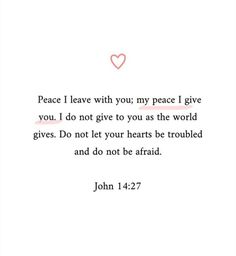 a quote from john 1 27 with a heart above it and the words peace i leave with