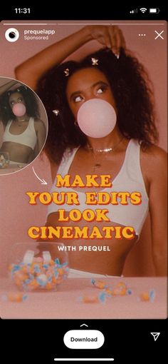 an ad for the movie make your edits look cinematic with prenul bubbles