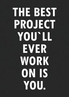 the best project you'll ever work on is you - typograph poster