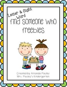 a sign that says, letter and sight find someone who freebies created by amanda pollley mrs pouley's kindergarten