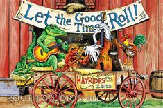 let the good times roll poster with alligators playing guitar and chickens on wagon in front of barn