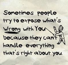 a piece of paper with an image of a person holding a stick and the words sometimes people try to expose what's wrong