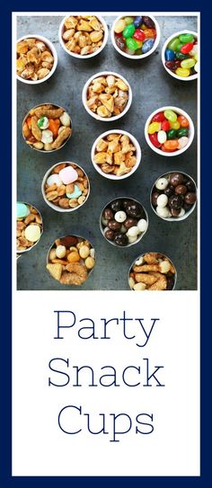 party snack cups with candy and candies in them on a table next to the words party snack cups