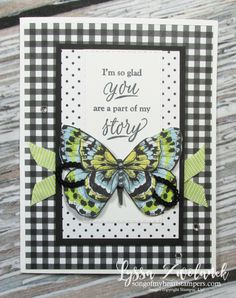 a card with a butterfly on it and the words i'm so glad you are part of my story