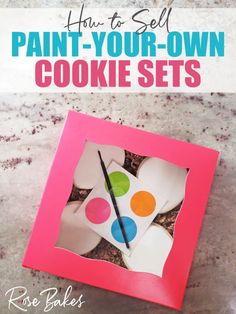 an image of paint your own easter cookie kits with text overlay that reads how to sell paint - your - own easter cookie kits