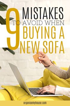 a woman sitting on a couch using a laptop computer with the title 9 things to avoid when buying a new sofa