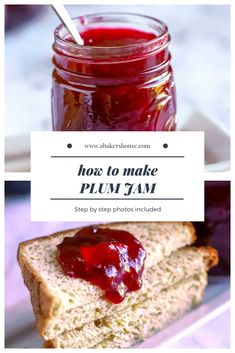 there is a sandwich with jam on it and the words how to make plum jam