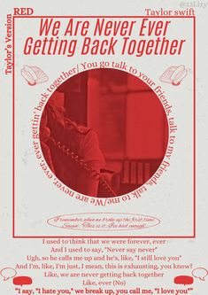 a red poster with the words, we are never ever getting back together on it