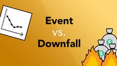 an image with the words event vs downfall on it and a graph rising above them