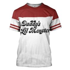 a red and white shirt with the words daddy's lil monster on it