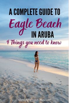 a complete guide to eagle beach in aruba, 4 things you need to know