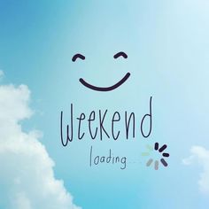 the word weekend is written in front of a blue sky with clouds and a smiley face