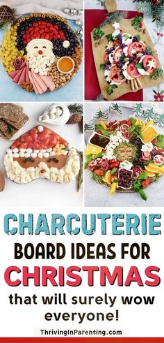 there is a collage of pictures with christmas food on it and the words charcuterie board ideas for christmas that will surely