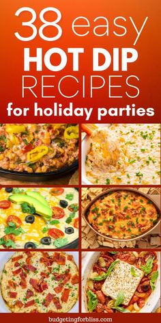 the cover of 38 easy hot dips recipes for holiday parties, including pizzas and other appetizers