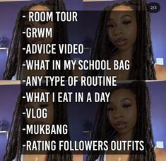 a woman with dreadlocks and text that reads, room tour grum advice video what in my school bag any type of routine what i eat in a day vlog