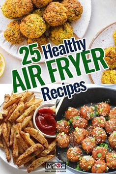 the cover of 25 healthy air fryer recipes, including fried food and dipping sauces