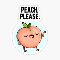 a sticker with the words peach please on it