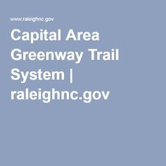 the capital area greenway trail system