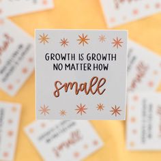 there is a sign that says growth is growth, no matter how small it is