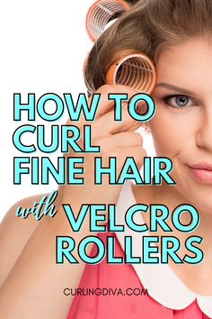 Curl Fine Hair, Styling Fine Hair, Best Hair Rollers, Curling Fine Hair, Curlers For Short Hair, Hair Rollers Tutorial, Velcro Hair Rollers, Best Hair Curler, Fine Hair Volume