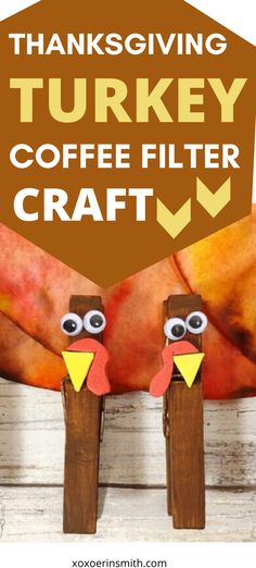 thanksgiving turkey coffee filterr craft with text overlay that reads, thanksgiving turkey coffee filterr craft