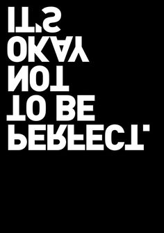 a black and white poster with the words it's okay to be beled