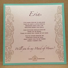 a wedding card with the words, i will you be my maid of honor?