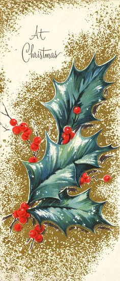 a christmas card with holly leaves and red berries