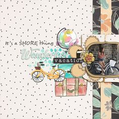 a scrapbook page with an image of a woman riding a bike and the words, it's a store thing vacation