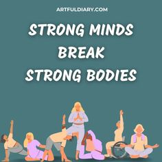 a group of people doing yoga poses with the words, strong minds break strong bodies