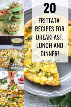 the collage shows different types of breakfasts and desserts with text overlay that reads 20 frittataa recipes for breakfast, lunch and dinner