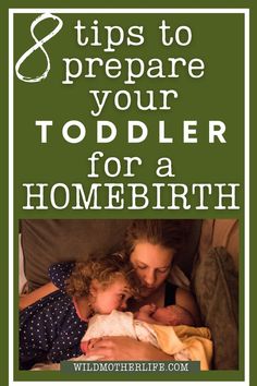 a mother and her child cuddle in bed with the text 8 tips to prepare your toddler for a home birth