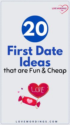 the text reads, 20 first date ideas that are fun and cheap for valentine's day