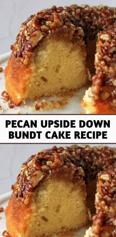 two pictures of pecan upside down bundt cake on a white plate with green lettering that says pecan upside down bundt cake recipe